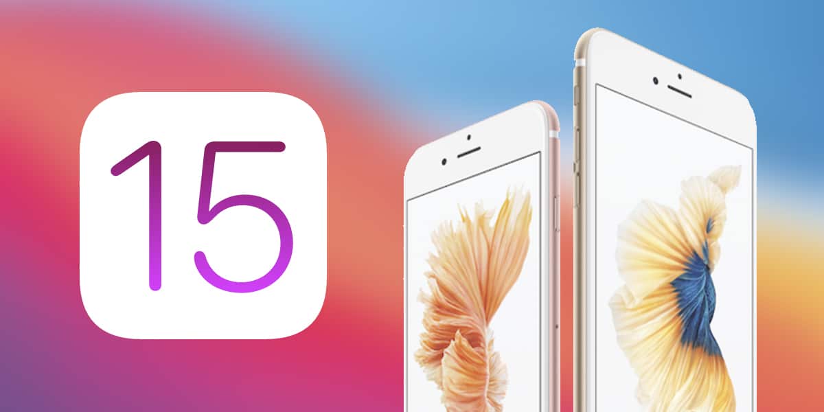 It seems to be confirmed that iOS 15 will not reach the iPhone 6s or